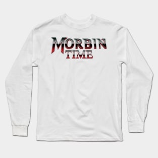 Morbin time Long Sleeve T-Shirt